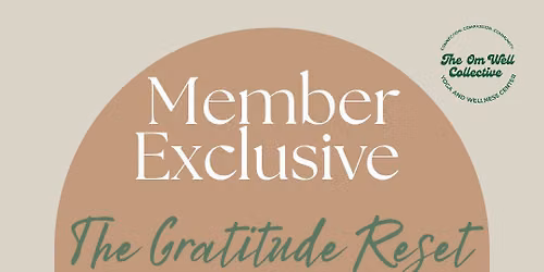 Member Exclusive | Gratitude Reset
