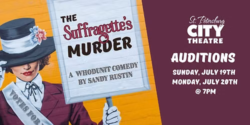Auditions for The Suffragette's Murder at St Pete City Theatre