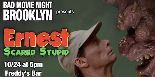 Bad Movie Night Brooklyn: Ernest Scared Stupid