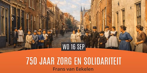Lezing: Steenbergen - 750 jaar zorg en solidariteit