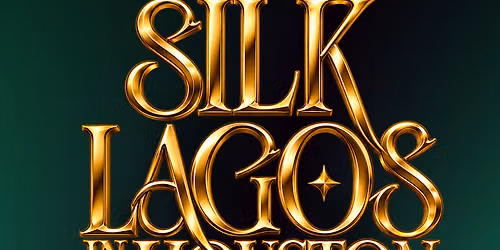 SILK  LAGOS  IN  HOUSTON