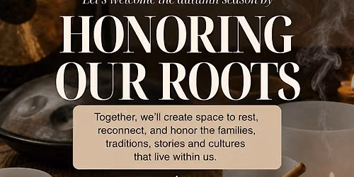 Honoring Our Roots