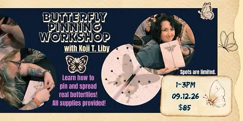 Butterfly Pinning Workshop