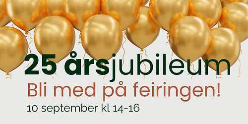 Vi feirer 25 \u00e5r - save the date!