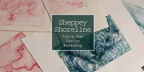 Sheppey Shoreline Printmaking Taster Workshop
