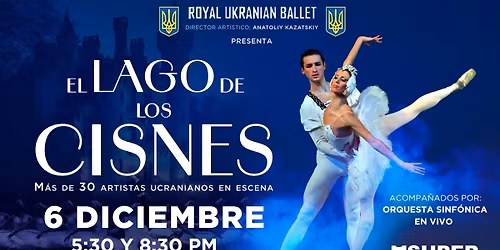 El lago de Los Cisnes con el Royal Ukranian Ballet y orquesta filarmónica