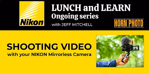 NIKON Lunch & Learn \u2022 Shooting Video