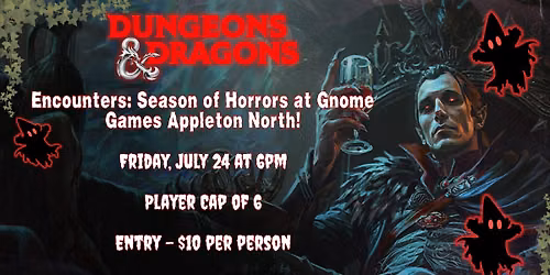 D&D Encounters: Season of Horror at Gnome Games Appleton North