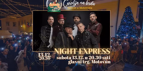NIGHT EXPRESS @ „Čarolija na brdu“ | Advent u Motovunu
