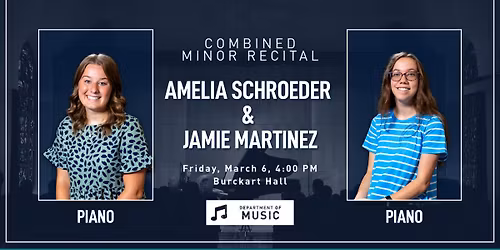 Amelia Schroeder and Jamie Martinez Combined Minor Recital