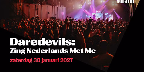 Daredevils: Zing Nederlands Met Me | De Vorstin
