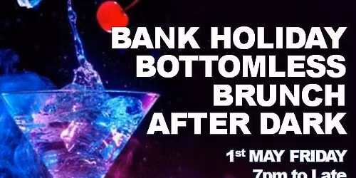 Bank Holiday Bottomless Brunch After Dark Social \ud83d\udc83\ud83c\udf79 - Nottingham Young Professionals
