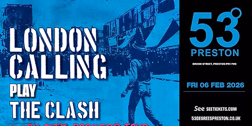 LONDON CALLING PLAY THE CLASH \/\/ 53 DEGREES PRESTON