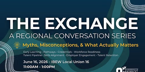 The Exchange: A Regional Workforce & Education Conversation Series