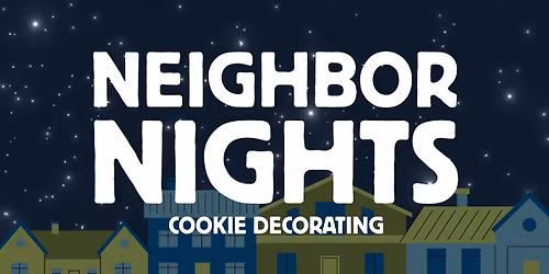 Neighbor Nights: Cookie Decorating