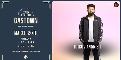 Dhruv Angrish LIVE at 2nd Floor Gastown