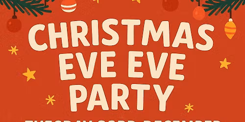 \ud83c\udf84 CHRISTMAS EVE EVE PARTY AT THE DOLPHIN! \ud83c\udf84