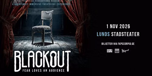 Blackout - Skr\u00e4ckteater | Lund - F\u00c5TAL BILJETTER!