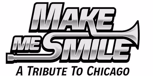 MAKE ME SMILE - Chicago Tribute Band