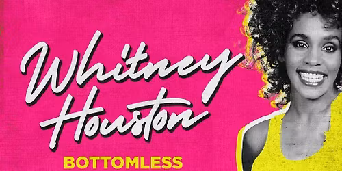 Whitney Houston Bottomless Brunch - 1PM Sitting - Stevenage