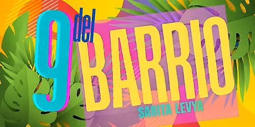 Latin Fridays w 9 del Barrio + Sarita Levya!
