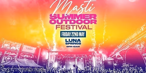 Masti - Outdoor Bollywood Special - Luna Springs Birmingham [TICKETS SELLING FAST!]