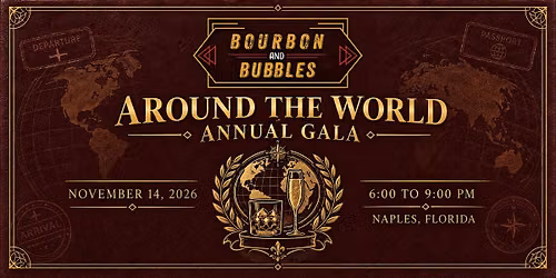Bourbon & Bubbles: Around the World Annual Gala 2026