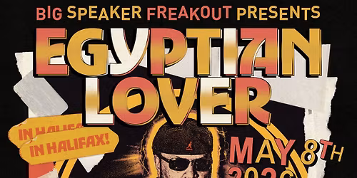 Egyptian Lover in Halifax