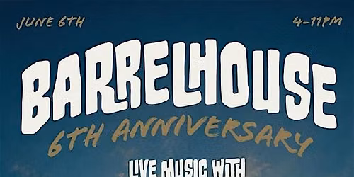 BarrelHouse Anniversary Party