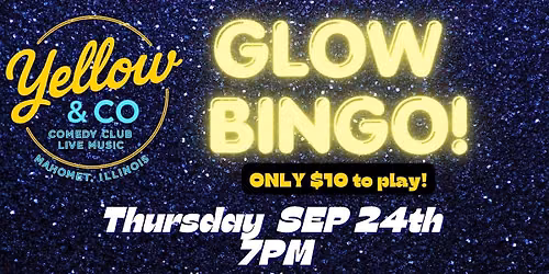 Yellow & Co. Presents Glow Bingo!