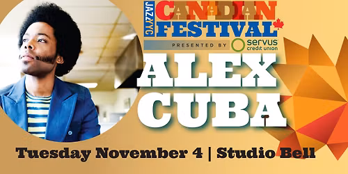 Headliner Alex Cuba at the JazzYYC Canadian Festival presented by Servus Credit Union