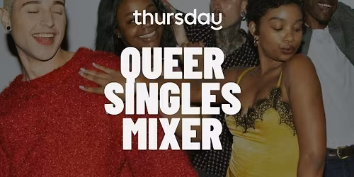 THURSDAY | QUEER SINGLES MIXER (21+) | THE SUNTRAPP
