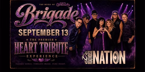 Road House Nation Presents: Brigade- The Music of Heart 