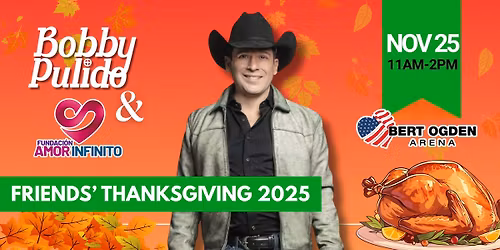 Bobby Pulido & Fundacion Amor Infinito: Friends' Thanksgiving 2025