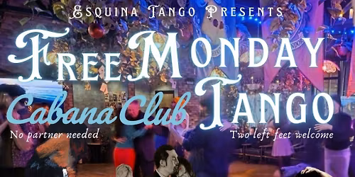 Free Monday Tango @ Cabana Club
