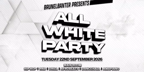 BRUNELBANTERS ALL WHITE PARTY 2026