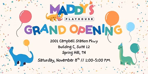 Maddy's Playhouse Grand Opening Celebration!