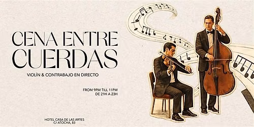 Cena Entre Cuerdas | Viol\u00edn & Contrabajo en directo