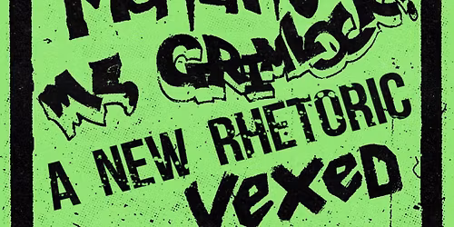 NO MORE MOMENTS \/\/ ME, GRIMLOCK! \/\/ A NEW RHETORIC \/\/ VEXED @ VERN'S