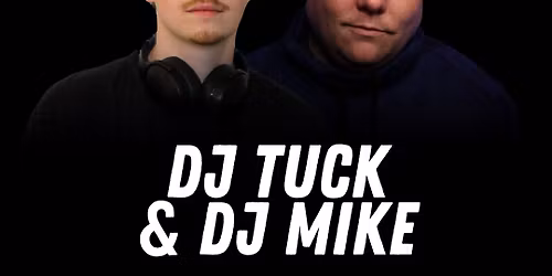 DJ Tuck & DJ Mike