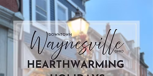 HEARTHWARMING HOLIDAYS IN DOWNTOWN WAYNESVILLE