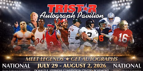TRISTAR Autograph Pavilion at The National Sports Collectors Convention