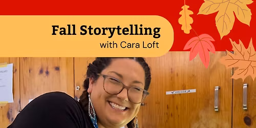 Fall Storytelling with Cara Loft!