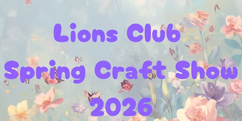 Lions Club Spring Craft Show