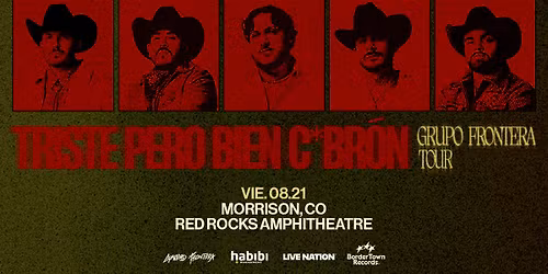 Grupo Frontera: Triste Pero Bien C*bron Tour