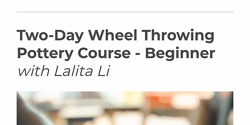 Two-Day Wheel Throwing Pottery Course