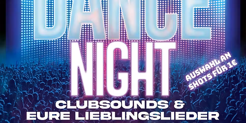 DANCE NIGHT - Clubsounds und eure Lieblingslieder mit DJ Daniel Dawson