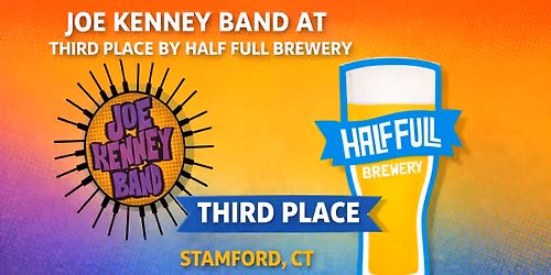 Joe Kenney Band at Third Place by Half Full Brewery in Stamford, CT