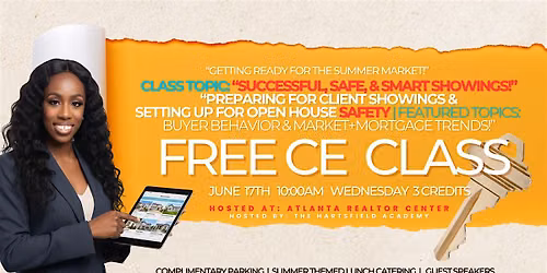 CE CLASS: "SUCCESSFUL & SAFE SHOWINGS" June 17th WED 10:00AM (FREE)