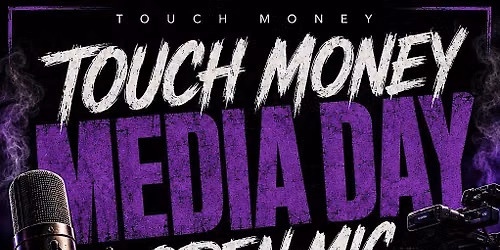 Touch Money | Media Day - Open Mic